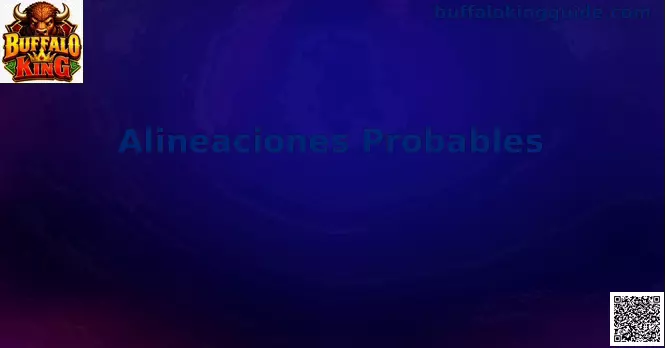 Alineaciones Probables Mundial análisis táctico