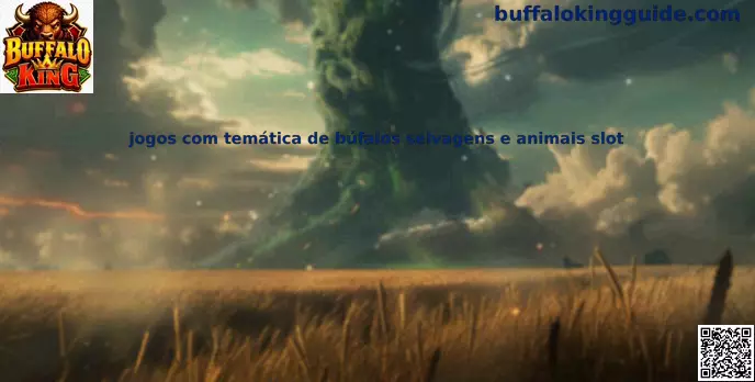 Juegos con temática de búfalos salvajes y animales slot