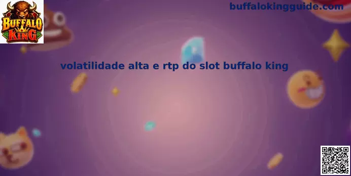 Volatilidad alta y RTP del slot Buffalo King