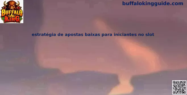Estrategia de apuestas bajas para iniciantes en slot
