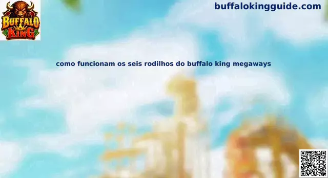 Funcionamiento de los seis rodillos de Buffalo King Megaways