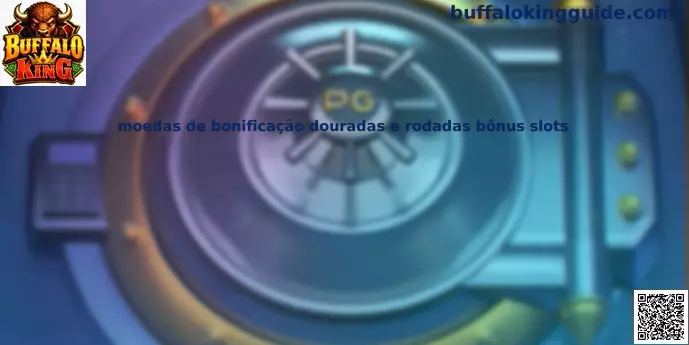 Monedas de bonificación doradas y rodadas bônus slots de Buffalo King