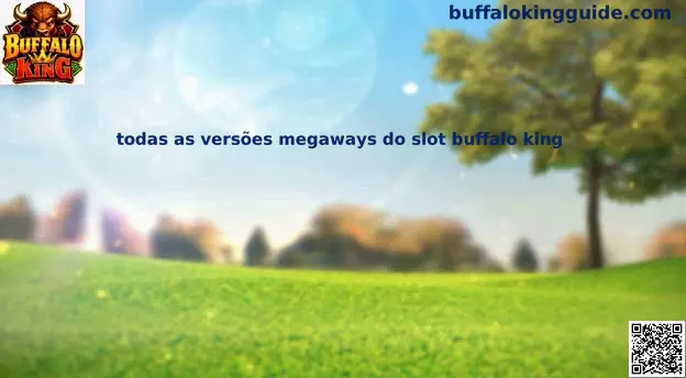 Todas las versiones Megaways del slot Buffalo King