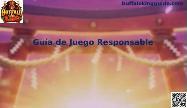 Guía de juego responsable de Buffalo King para usuarios en México