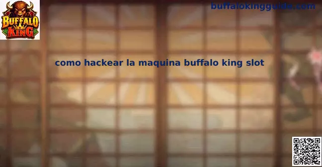 Cómo hackear la máquina Buffalo King slot