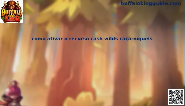 Cash Wilds guía