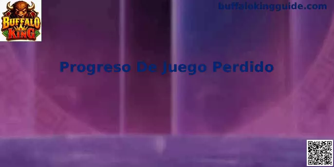 Guía mexicana sobre Progreso De Juego Perdido en Buffalo King